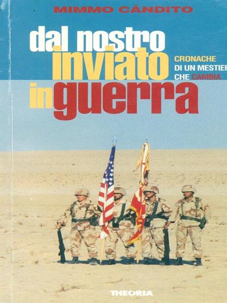 Inviati di guerra. Tra letteratura e realtà vita difficoltà e gioie della trincea - Mimmo Candito - 4