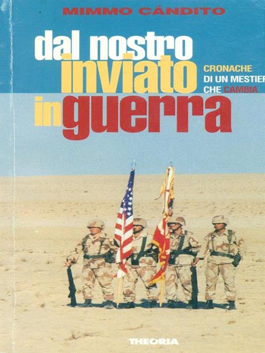 Inviati di guerra. Tra letteratura e realtà vita difficoltà e gioie della trincea - Mimmo Candito - 3