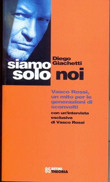 Siamo solo noi - Diego Giachetti - 4