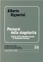 Percorsi della singolarità. Scritti sulla filosofia morale di Emanuele Lévinas