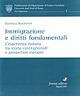 Immigrazione e diritti fondamentali. L'esperienza italiana tra storia costituzionale e prospettive europee - Gianluca Bascherini - copertina