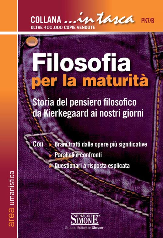 Filosofia per la maturità. Storia del pensiero filosofico da Kierkegaard ai nostri giorni - Redazioni Edizioni Simone - ebook