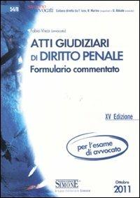 Atti giudiziari di diritto penale. Formulario commentato - Fabio Visco - copertina