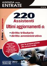 220 assistenti Agenzia delle entrate. Diritto tributario, diritto amministrativo. Per la preparazione alla prova orale