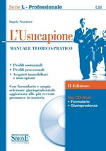 L' usucapione. Manuale teorico-pratico. Con CD-ROM