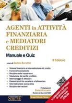 Agenti in attività finanziaria e mediatori creditizi. Manuale e quiz