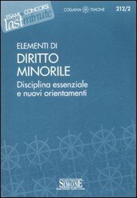 Elementi di diritto minorile. Disciplina essenziale e nuovi orientamenti - copertina