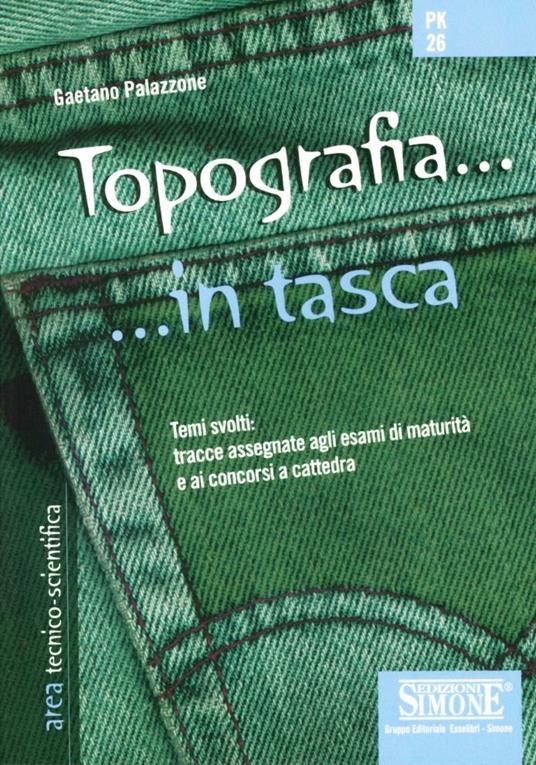 Topografia. Temi svolti: tracce assegnate agli esami di maturità e ai concorsi a cattedra - Gaetano Palazzone - copertina