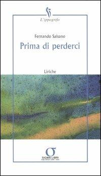 Prima di perderci - Fernando Salsano - copertina