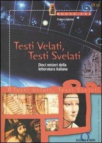 Testi velati, testi svelati. Dieci misteri della letteratura italiana - Franco Salerno - copertina