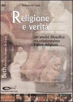 Religione e verità. Un'analisi filosofica tra cristianesimo e altre religioni