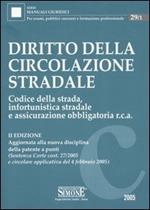 Diritto della circolazione stradale. Codice della strada, infortunistica stradale e assicurazione obbligatoria RCA