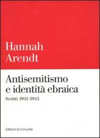 Antisemitismo e identità ebraica. Scritti 1941-1945 - Hannah Arendt - copertina