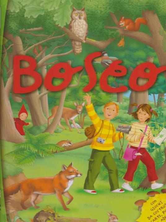 Il bosco. Ediz. illustrata - Cinzia Bonci - copertina