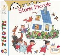 Storie piccole. Ediz. illustrata - Chiara Carminati,Annamaria Curti - copertina