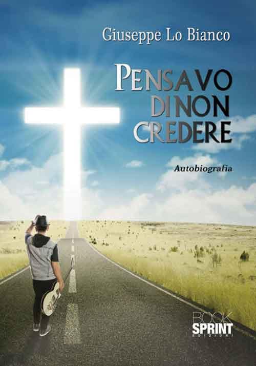 Pensavo di non credere - Giuseppe Lo Bianco - copertina