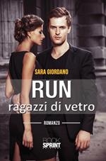 Run. Ragazzi di vetro