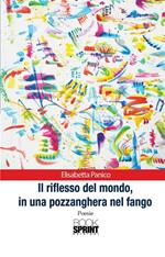 Il riflesso del mondo, in una pozzanghera nel fango