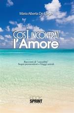 Così incontrai l'amore