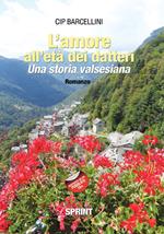 L' amore all'età dei datteri. Una storia valsesiana