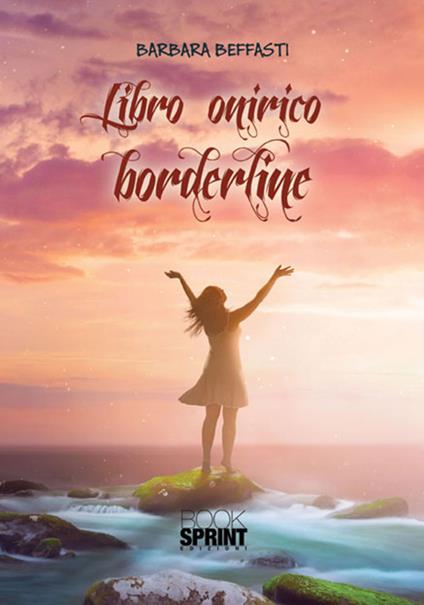 Libro onirico borderline - Barbara Beffasti - copertina