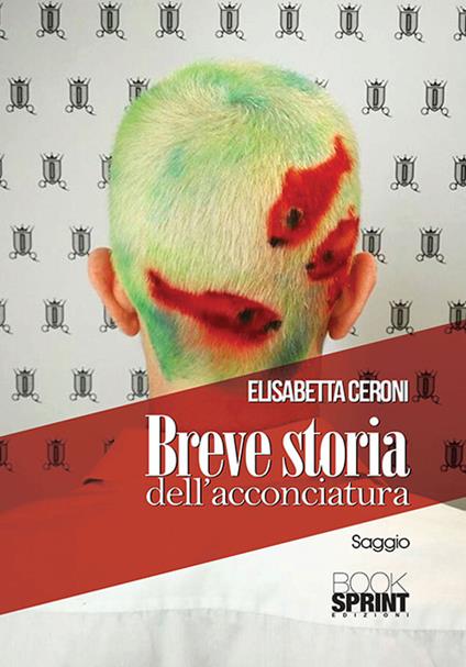 Breve storia dell'acconciatura - Elisabetta Ceroni - copertina