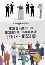 Nessuno ha il diritto di contestare o condannare le mafie, nessuno