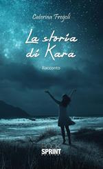 La storia di Kara