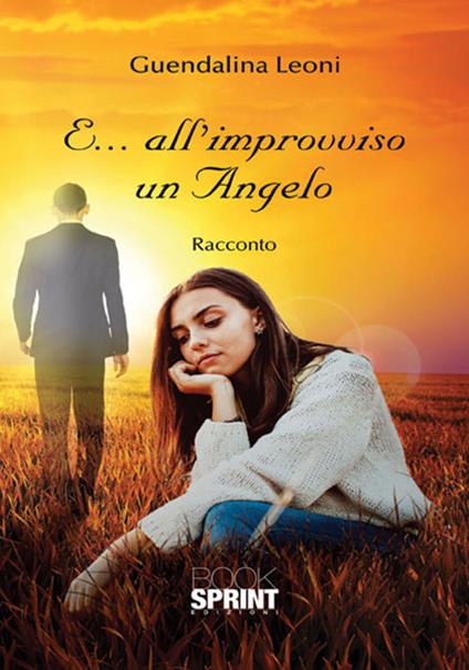 E... all'improvviso un angelo - Guendalina Leoni - copertina