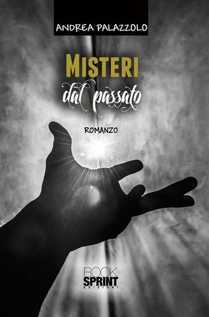 Misteri dal passato - Andrea Palazzolo - ebook