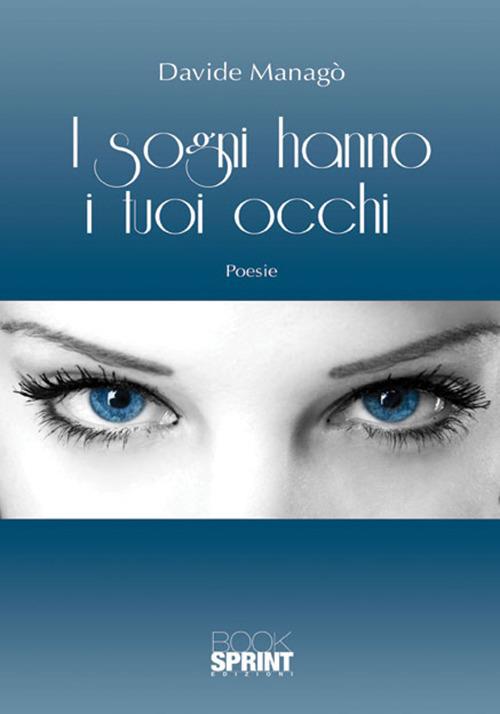 I sogni hanno i tuoi occhi - Davide Managò - copertina