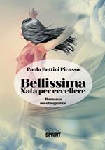 Bellissima. Nata per eccellere