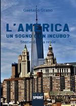 L' America. Un sogno o un incubo