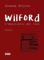 Wilford. L'equilibrio del caos