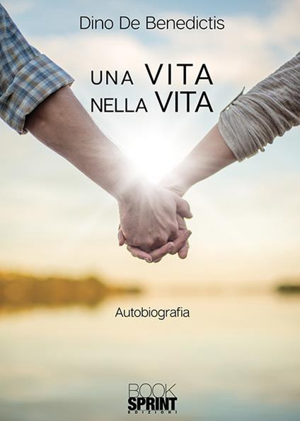 Una vita nella vita - Dino De Benedictis - copertina