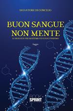 Buon sangue non mente. La biologia fra razzismo ed egualitarismo