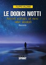 Le dodici notti. Racconto mitologico sul nuovo ordine universale