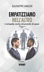 Empatizziamo nell'altro. L'empatia come strumento di pace