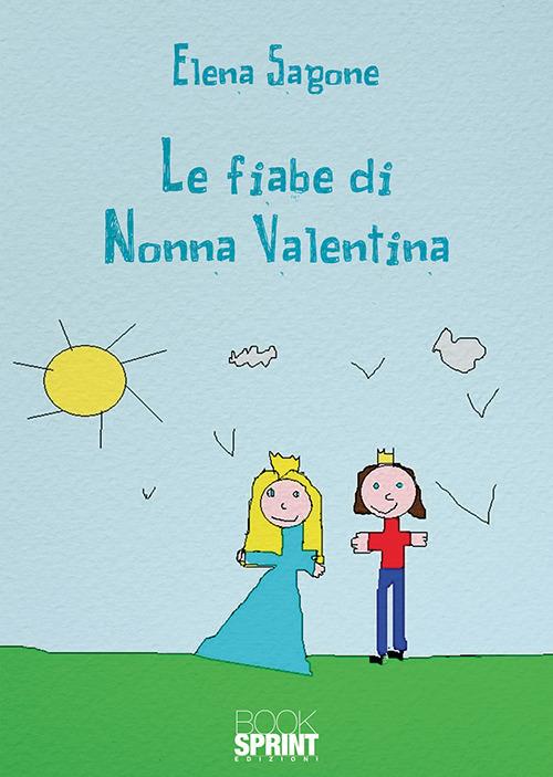 Le fiabe di nonna Valentina - Elena Sagone - copertina