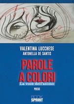 Parole a colori. La voce dell'animo