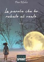 Le parole che ho rubato al vento