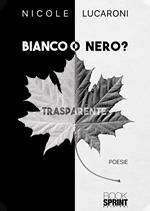 Bianco o nero?