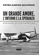 Un grande amore, l'inferno e la speranza