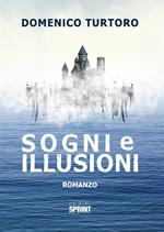 Sogni e illusioni