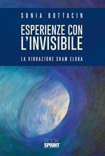 Esperienze con l'invisibile. La vibrazione Sham Eloha