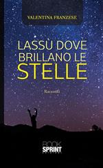 Lassù dove brillano le stelle