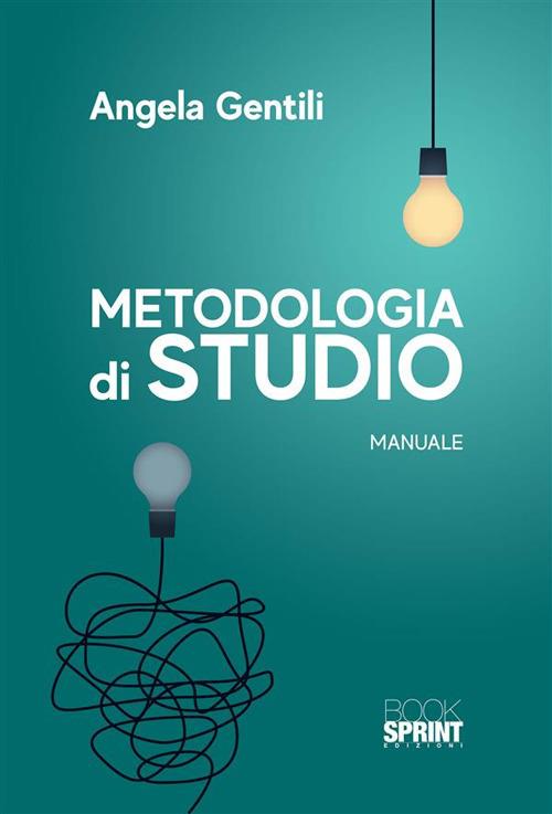 Metodologia di studio - Angela Gentili - ebook