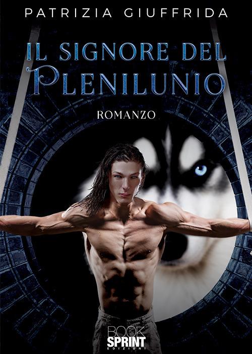 Il signore del plenilunio - Patrizia Giuffrida - copertina