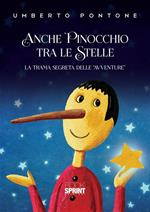 Anche Pinocchio tra le stelle. La trama segreta delle «Avventure»