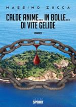 Calde anime... in bolle... di vite gelide